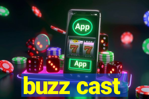 buzz cast